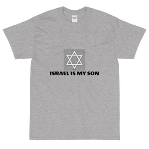 ISRAEL IS MY SON TEE